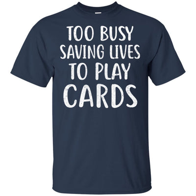 Nurse Not Playing Cards Gift-T-Shirt & Hoodie-Classic T-Shirt-Navy