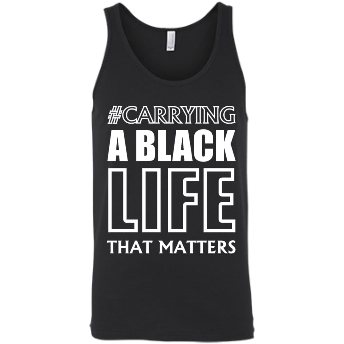 Carrying A Black Life That Matters T Shirt-T-Shirt & Hoodie-Unisex Tank-Black