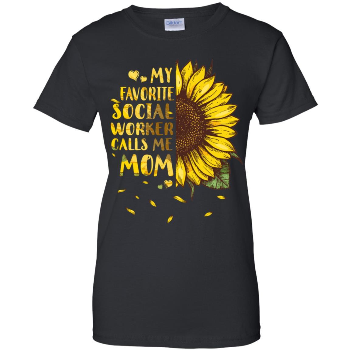 Sunflower My Favorite Social Worker Calls Me Mom Mothers Day Gift-T-Shirt & Hoodie-Women's T-Shirt-Black