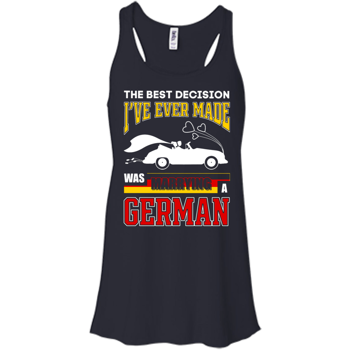 I've Ever Made Was Marrying A German-T-Shirt & Hoodie-Women's Flowy Racerback Tank-Midnight