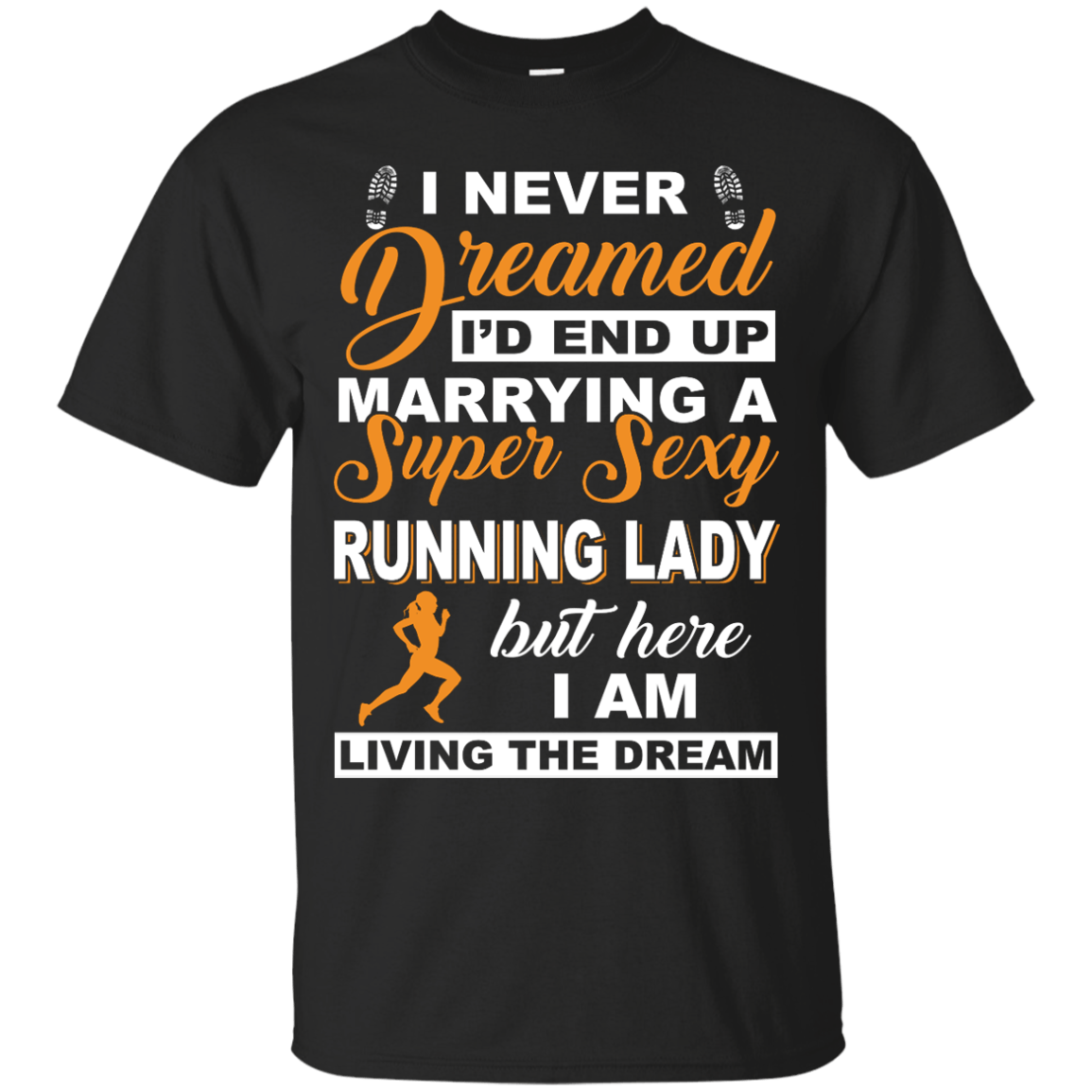 I'd End Up Marrying A Super Sexy Running Lady-T-Shirt & Hoodie-Classic T-Shirt-Black