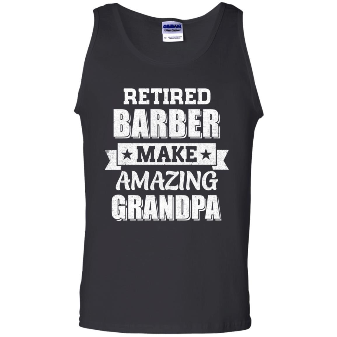 Funny Retired Barber Make Amazing Grandpa Gifts-T-Shirt & Hoodie-Unisex Tank-Black