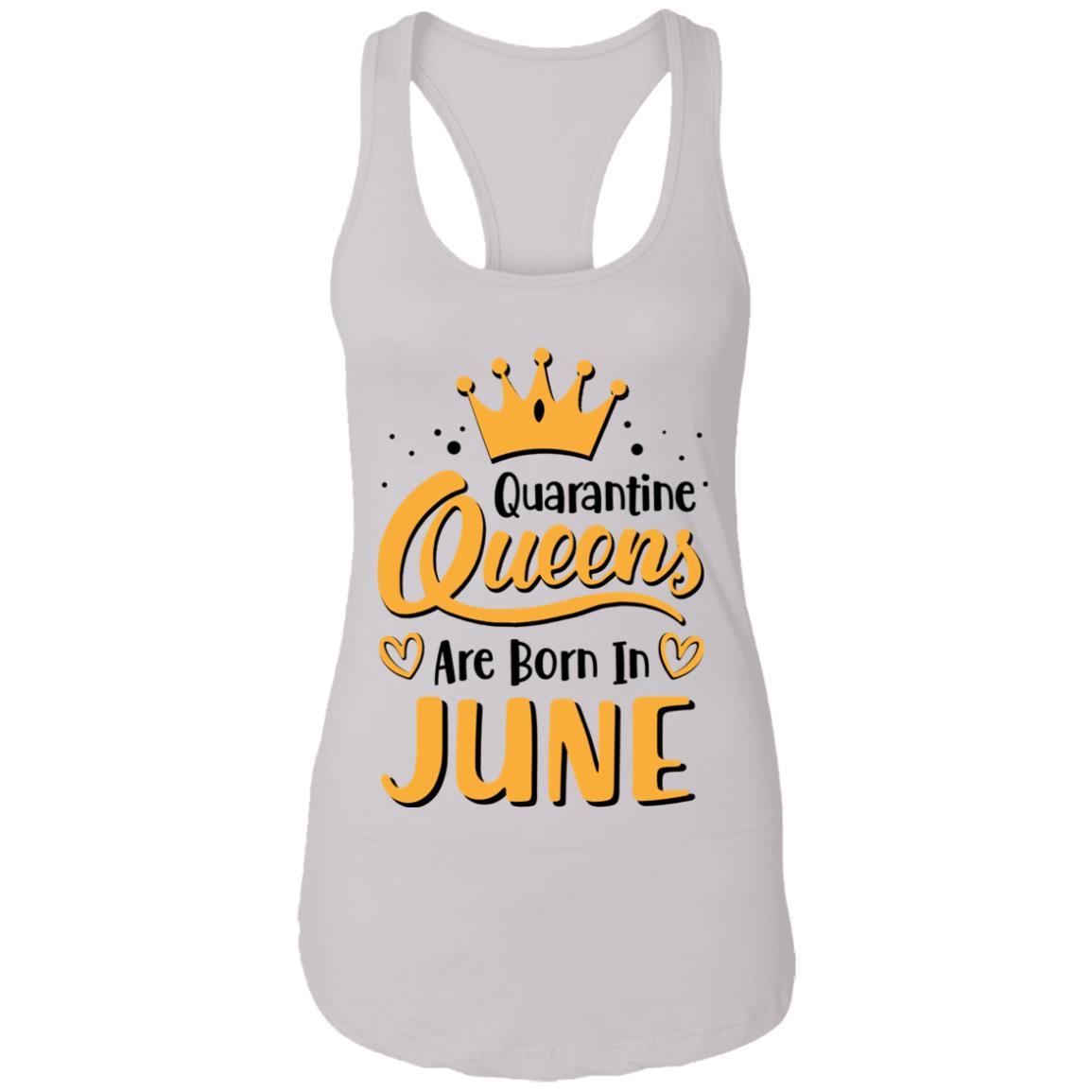 Quarantine Queens Are Born In June Social Distancing-T-Shirt & Tank Top-Women's Ideal Racerback Tank-White