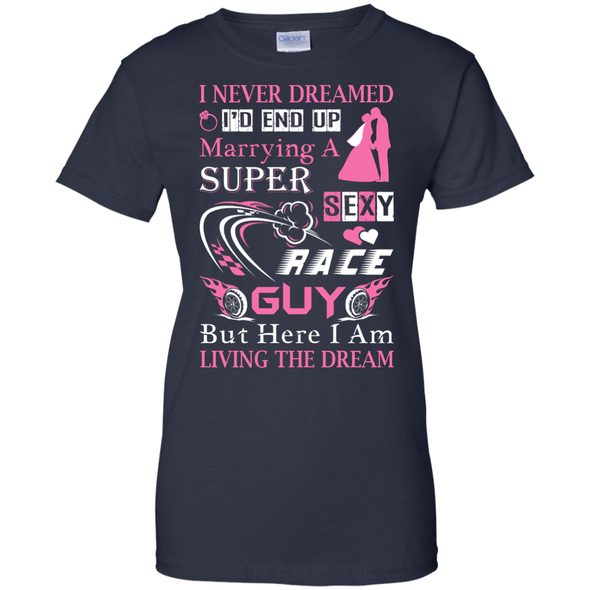 Marrying To A Super Sexy Race Guy-T-Shirt & Hoodie-Women's T-Shirt-Navy