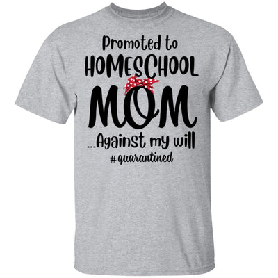 Promoted To Home School Mom Social Distancing Quarantine-T-Shirt & Tank Top-Classic T-Shirt-Sport Grey