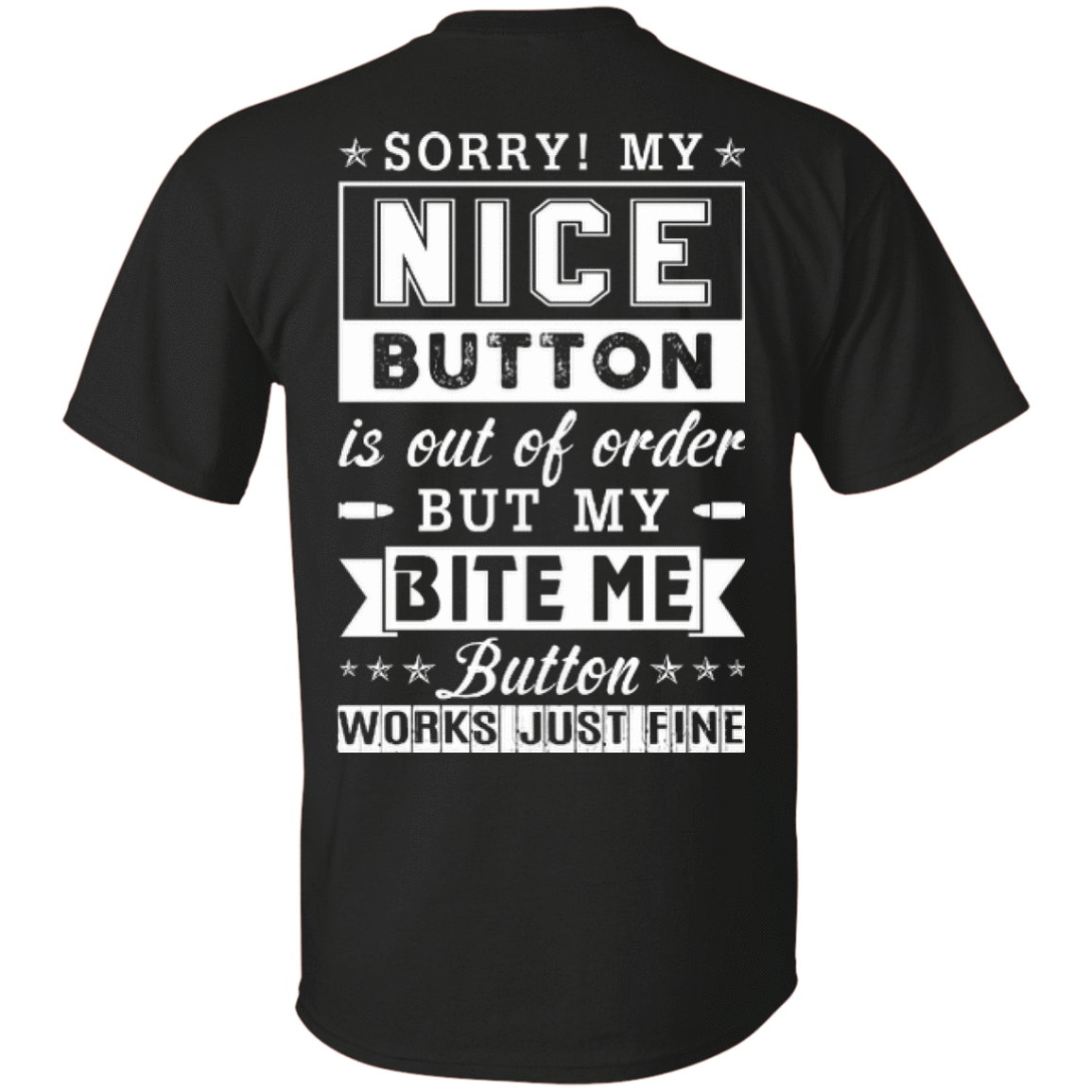 Sorry My Nice Button Is Out Of Order-T-Shirt & Hoodie-Classic T-Shirt-Black