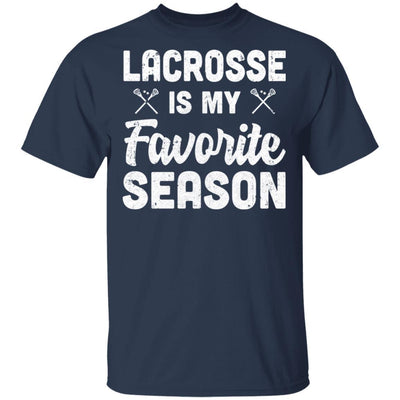 Lacrosse Is My Favorite Season Cool Saying For Sports Lovers-T-Shirt & Hoodie-Classic T-Shirt-Navy