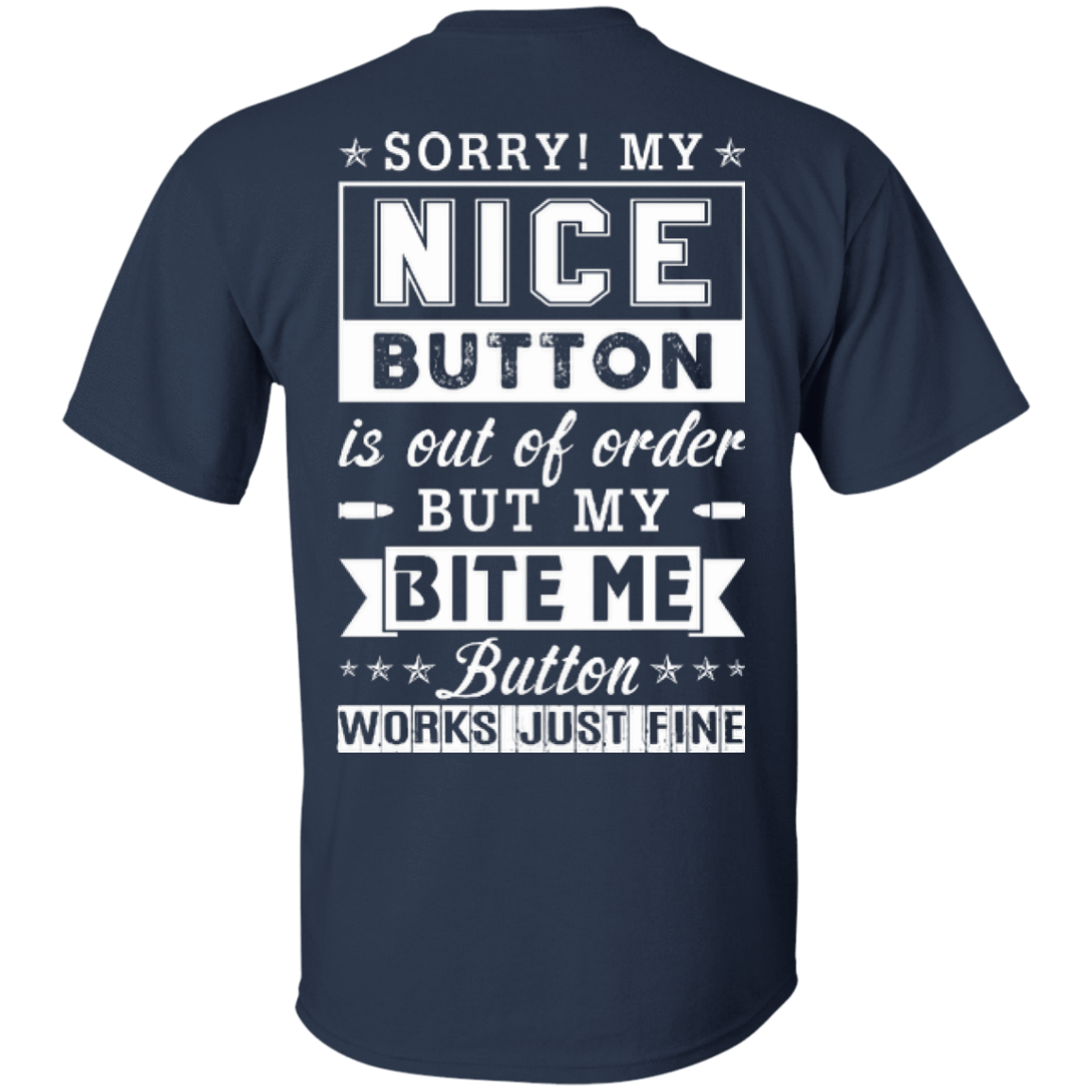 Sorry My Nice Button Is Out Of Order-T-Shirt & Hoodie-Classic T-Shirt-Navy