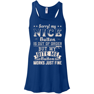 Sorry My Nice Button Is Out Of Order-T-Shirt & Hoodie-Women's Flowy Racerback Tank-True Royal