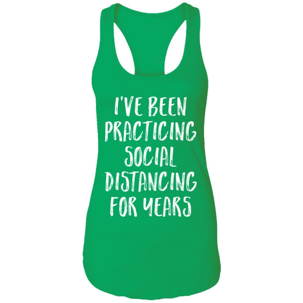 I've Been Social Distancing For Years Funny Quarantine-T-Shirt & Tank Top-Women's Ideal Racerback Tank-Kelly Green