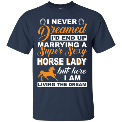 I'd End Up Marrying A Super Sexy Horse Lady-T-Shirt & Hoodie-Classic T-Shirt-Navy
