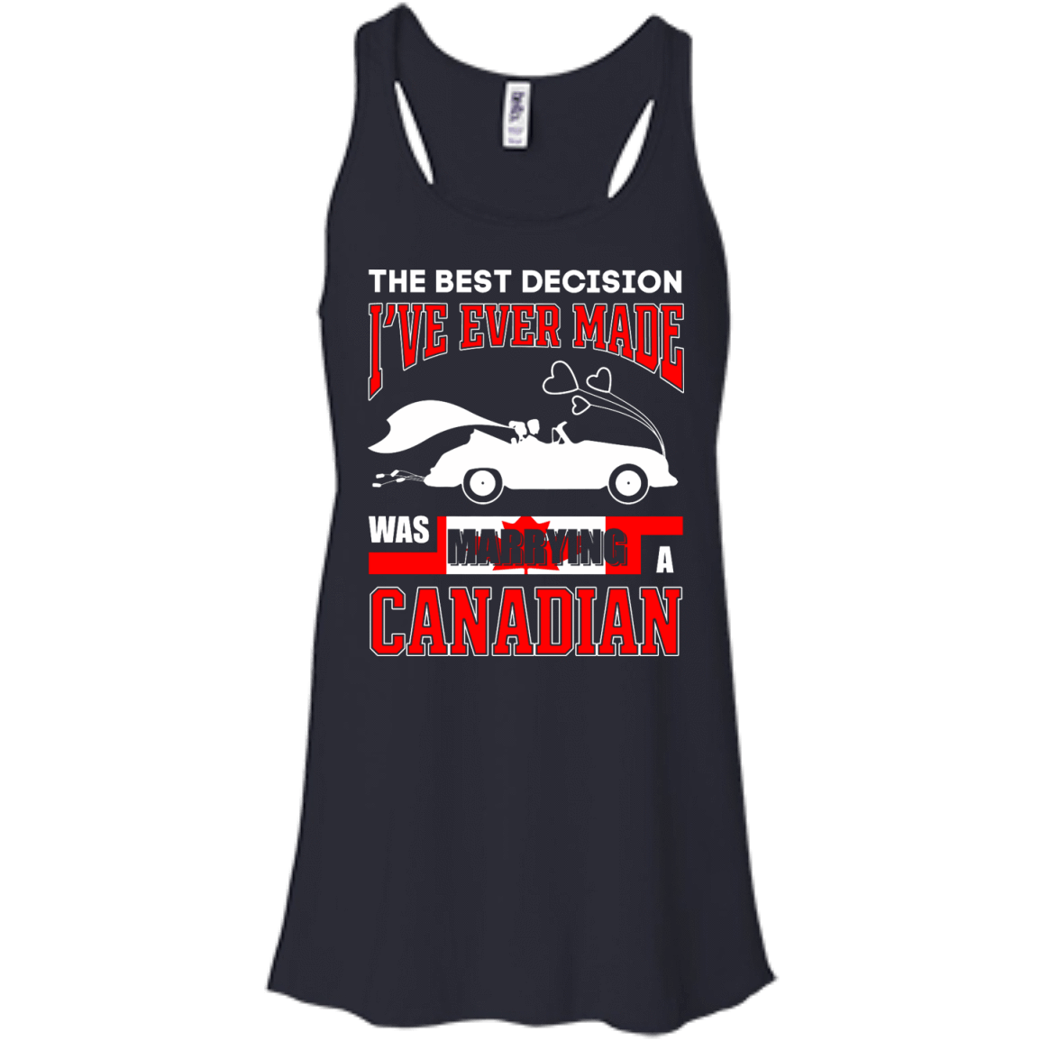 I've Ever Made Was Marrying A Canadian-T-Shirt & Hoodie-Women's Flowy Racerback Tank-Midnight