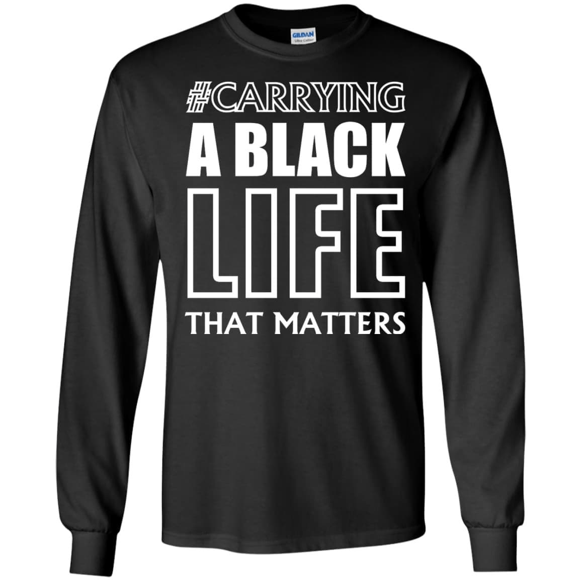 Carrying A Black Life That Matters T Shirt-T-Shirt & Hoodie-Long Sleeve T-Shirt-Black