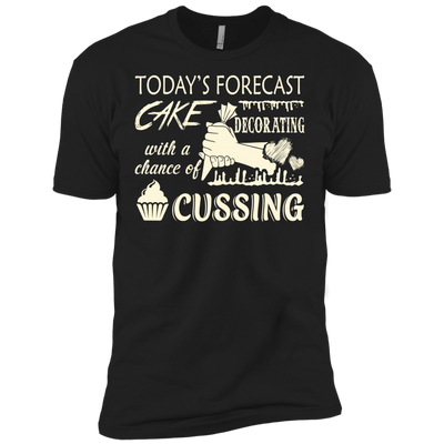 Today's Forecast Cake Decorating With A Chance Of Cussing-T-Shirt & Hoodie-Premium T-Shirt-Black