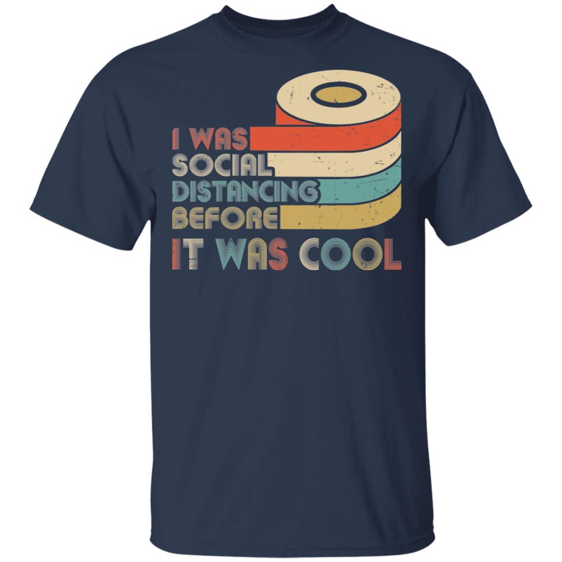 I Was Social Distancing Before It Was Cool Toilet Paper-T-Shirt & Hoodie-Classic T-Shirt-Navy