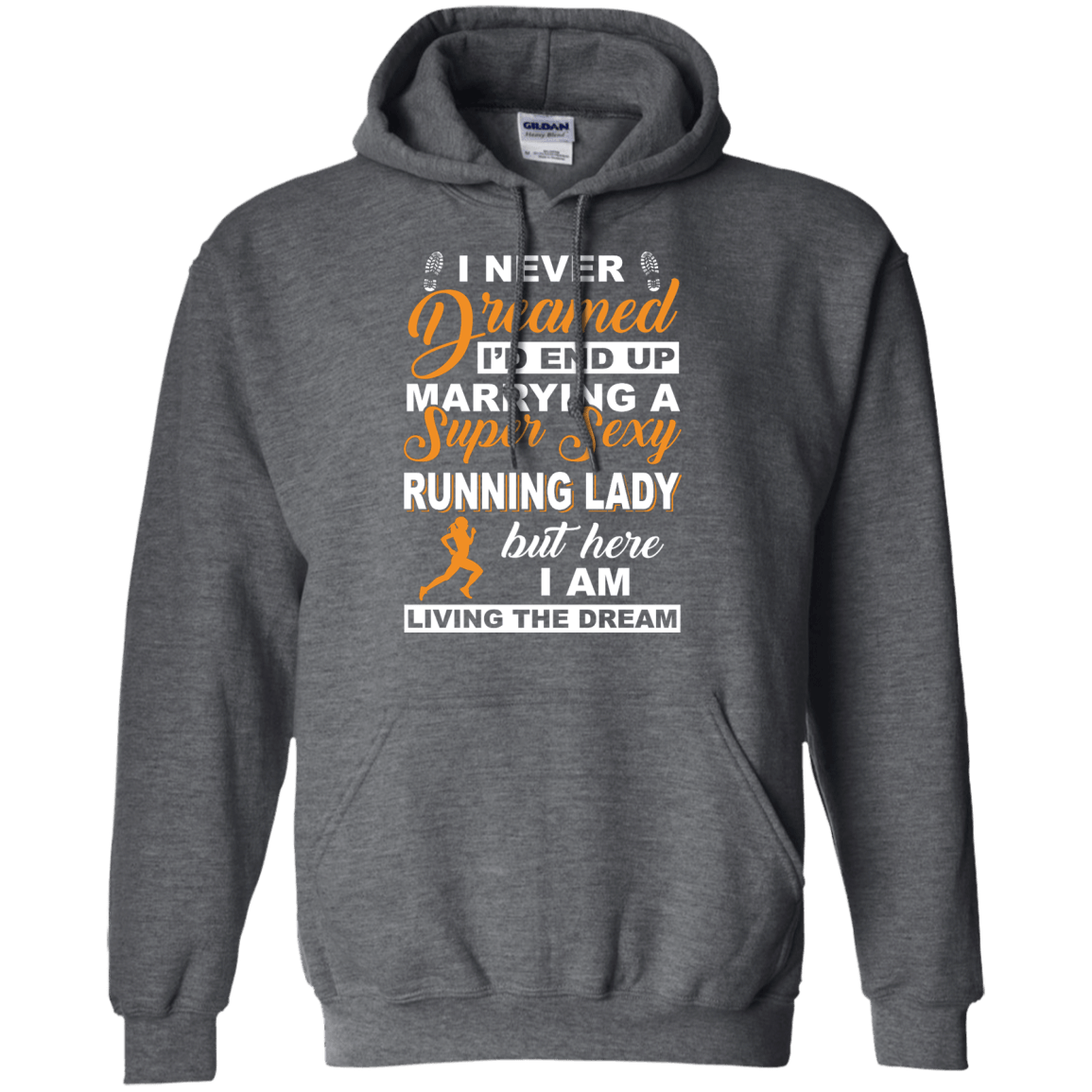 I'd End Up Marrying A Super Sexy Running Lady-T-Shirt & Hoodie-Pullover Hoodie-Dark Heather