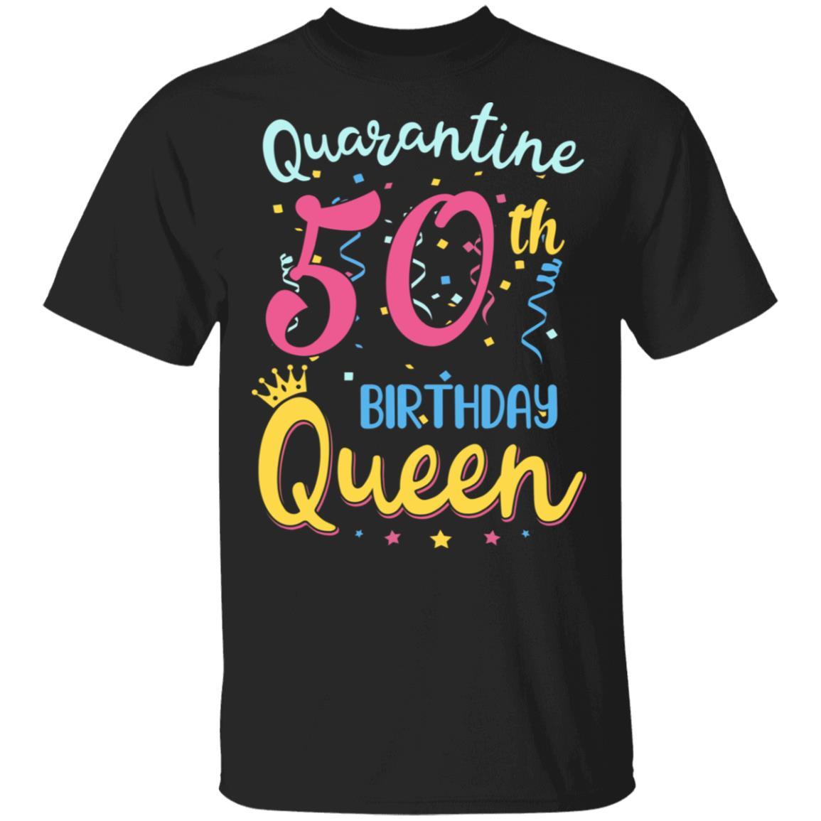 My 50th Birthday Quarantine Queen Social Distancing Gifts-T-Shirt & Tank Top-Classic T-Shirt-Black