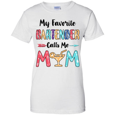 My Favorite Bartender Calls Me Mom Mothers Day Gift-T-Shirt & Hoodie-Women's T-Shirt-White