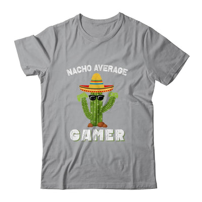 Funny Sayings Video Game Nacho Average Gamer Mexican Cactus-T-Shirt & Hoodie-Classic T-Shirt-Sport Grey