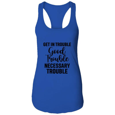 Get in Good Necessary Trouble Social Justice-T-Shirt & Tank Top-Women's Ideal Racerback Tank-Royal