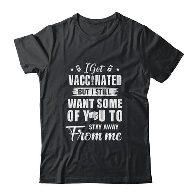 Got Vaccinated Funny Vaccine Humor Joke Social Distancing-T-Shirt & Hoodie-Classic T-Shirt-Black