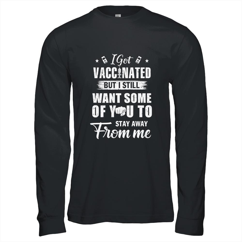 Got Vaccinated Funny Vaccine Humor Joke Social Distancing-T-Shirt & Hoodie-Long Sleeve T-Shirt-Black