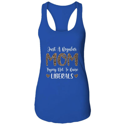 Leopard Mom Just A Regular Mom Trying Not To Raise Liberals-T-Shirt & Tank Top-Women's Ideal Racerback Tank-Royal