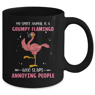 My Spirit Animal Is Grumpy Flamingo Who Slaps Annoying Mug-Coffee Mug-