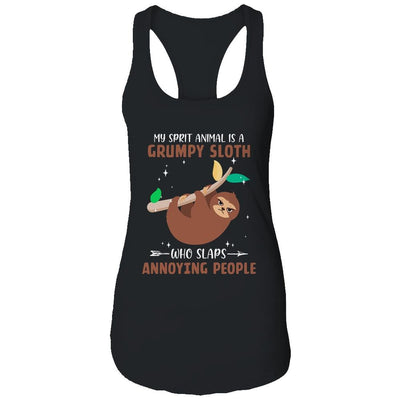 My Spirit Animal Is Grumpy Sloth Who Slaps Annoying-T-Shirt & Tank Top-Women's Ideal Racerback Tank-Black