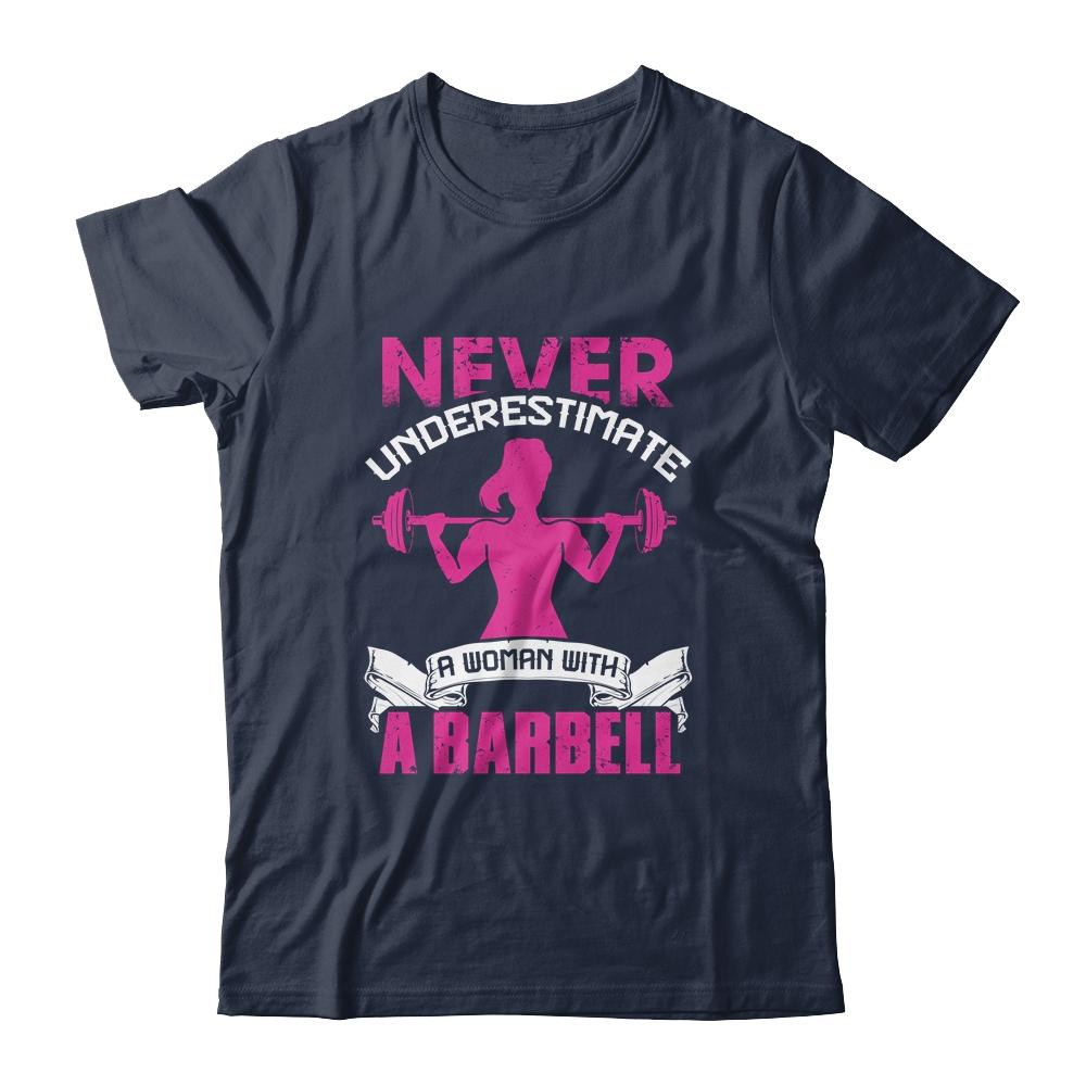 Never Underestimate A Woman With A Barbell Funny Gym Fitness-T-Shirt & Tank Top-Classic T-Shirt-Navy
