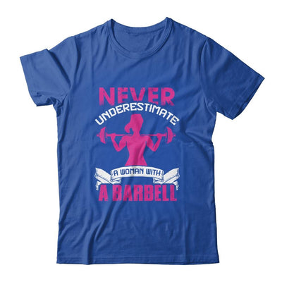 Never Underestimate A Woman With A Barbell Funny Gym Fitness-T-Shirt & Tank Top-Classic T-Shirt-Royal