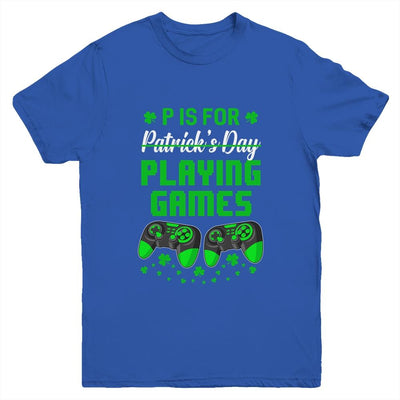 P Is For Playing Games St Patricks Day Funny Gamer Boys Kids Youth-Youth Shirt-Youth T-Shirt-Royal