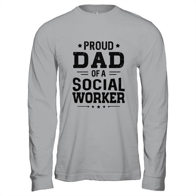 Proud Dad Of A Social Worker Funny Fathers Day Gift-T-Shirt & Hoodie-Long Sleeve T-Shirt-Sport Grey