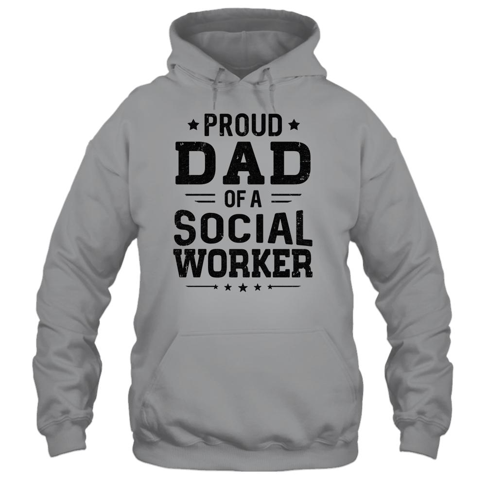 Proud Dad Of A Social Worker Funny Fathers Day Gift-T-Shirt & Hoodie-Pullover Hoodie-Sport Grey