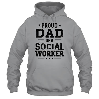 Proud Dad Of A Social Worker Funny Fathers Day Gift-T-Shirt & Hoodie-Pullover Hoodie-Sport Grey