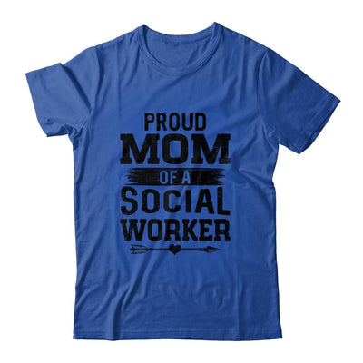Proud Mom Of A Social Worker Funny Mothers Day Gift-T-Shirt & Hoodie-Classic T-Shirt-Royal