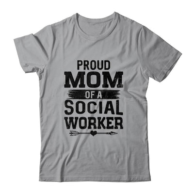 Proud Mom Of A Social Worker Funny Mothers Day Gift-T-Shirt & Hoodie-Classic T-Shirt-Sport Grey