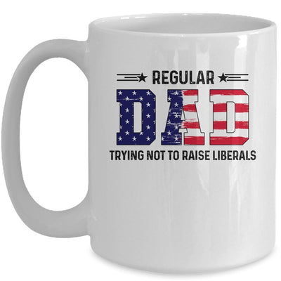 Regular Dad Trying Not To Raise Liberal American USA Flag Mug-Coffee Mug-Mug-White