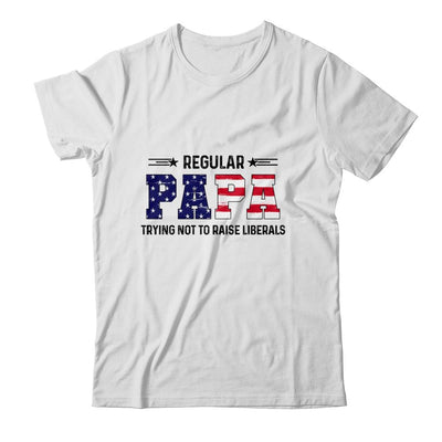 Regular Papa Trying Not To Raise Liberal American USA Flag-T-Shirt & Hoodie-Classic T-Shirt-White