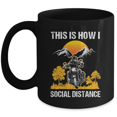 This Is How I Social Distance Biker Motorcycle Mug-Coffee Mug-Mug-Black