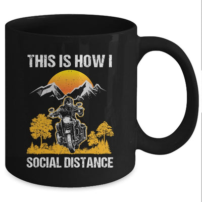 This Is How I Social Distance Biker Motorcycle Mug-Coffee Mug-Mug-Black