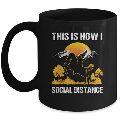 This Is How I Social Distance Rider Horse Mug-Coffee Mug-Mug-Black