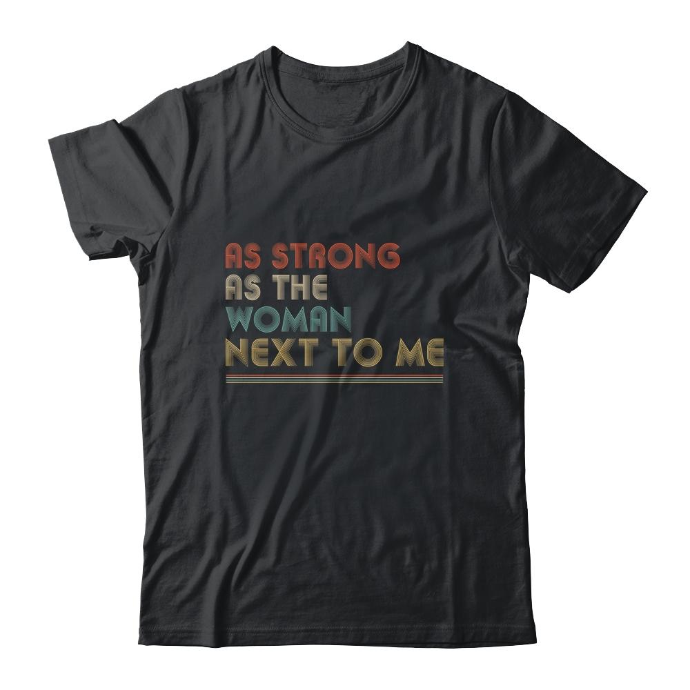 Vintage As Strong As The Woman Next To Me Husband-T-Shirt & Hoodie-Classic T-Shirt-Black
