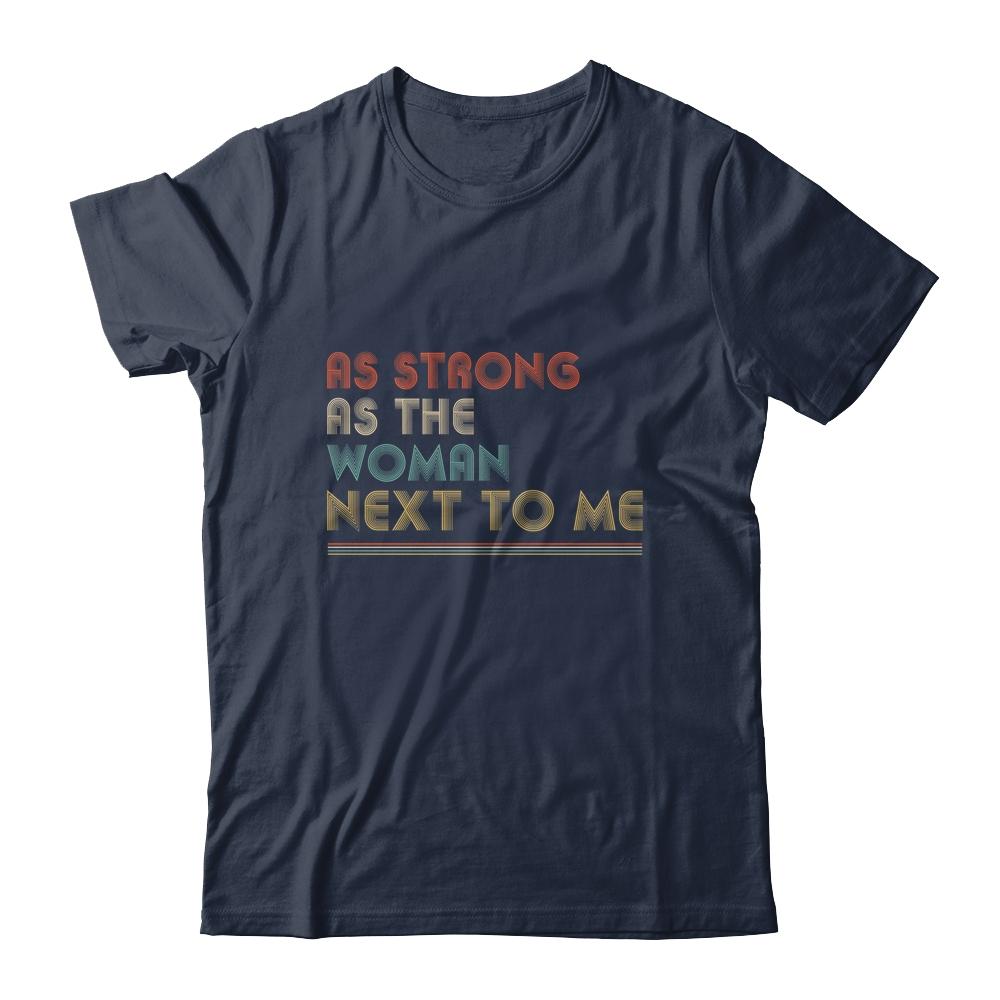 Vintage As Strong As The Woman Next To Me Husband-T-Shirt & Hoodie-Classic T-Shirt-Navy