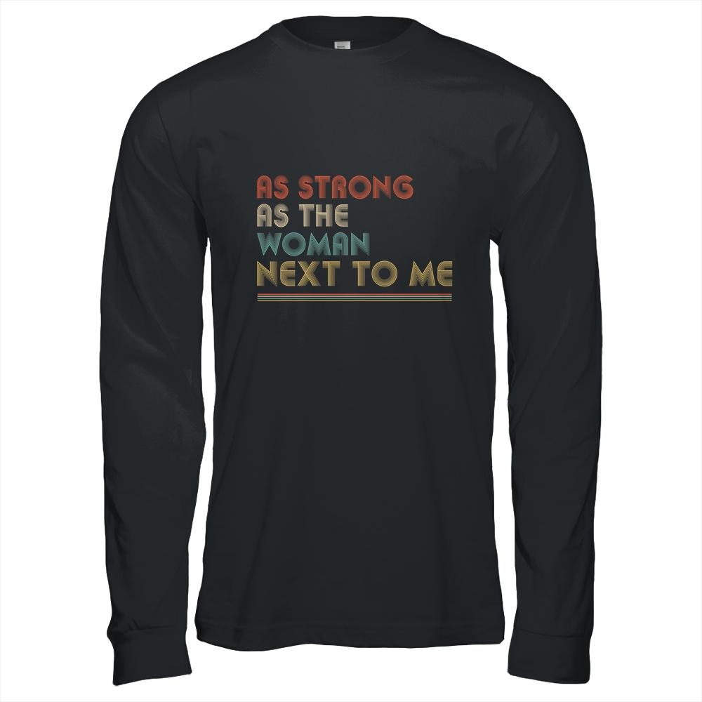 Vintage As Strong As The Woman Next To Me Husband-T-Shirt & Hoodie-Long Sleeve T-Shirt-Black