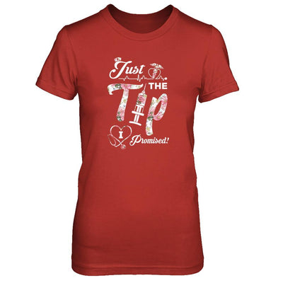 Just The Tip I Promise Funny Saying Nurse Nursing Gift-T-Shirt & Tank Top-Women's T-Shirt-Red