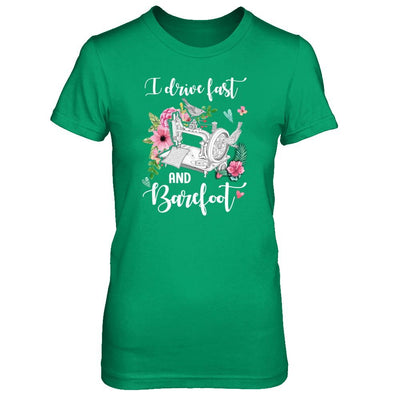 I Drive Fast And Barefoot Funny Sewing Quilting Fabric-T-Shirt & Tank Top-Women's T-Shirt-Irish Green