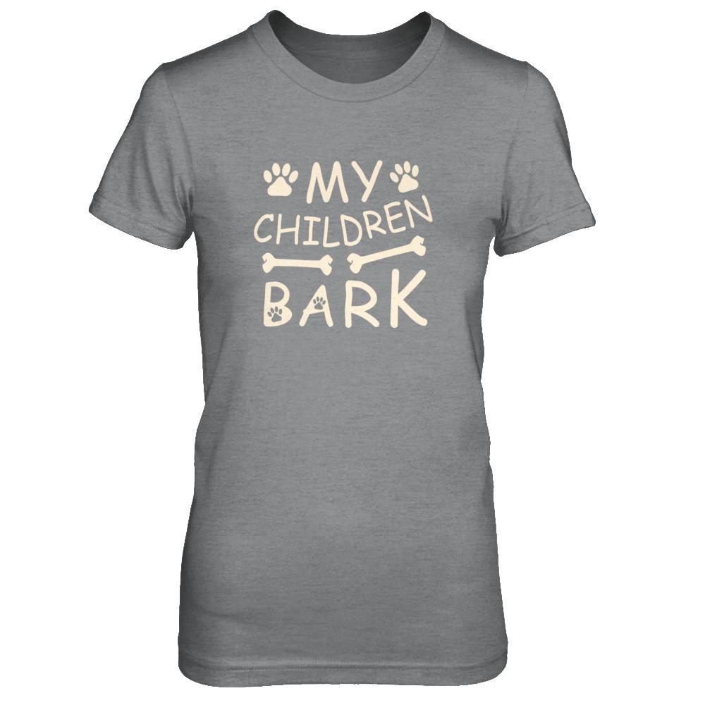 My Children Bark Dog Mom Lover-T-Shirt & Tank Top-Women's T-Shirt-Sport Grey