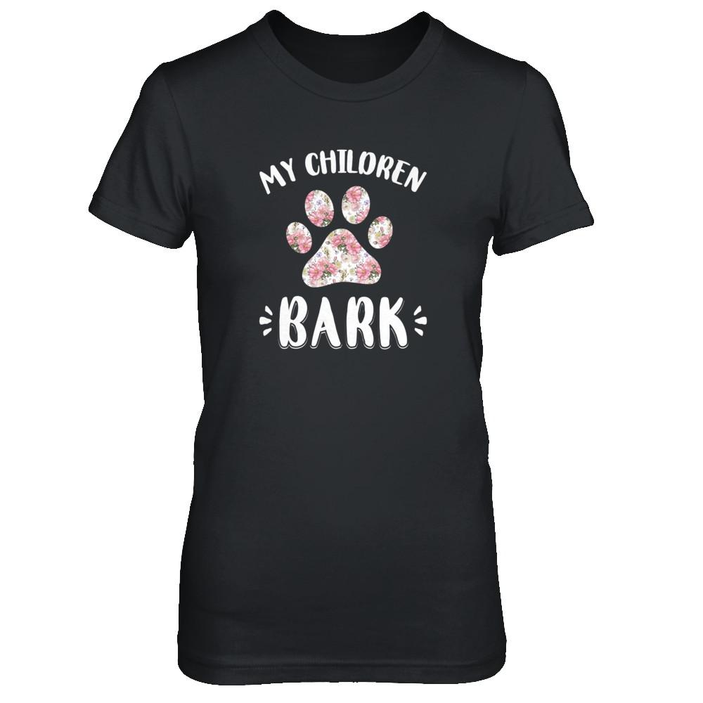 My Children Bark Dog Mom Mommy Mothers Day-T-Shirt & Tank Top-Women's T-Shirt-Black