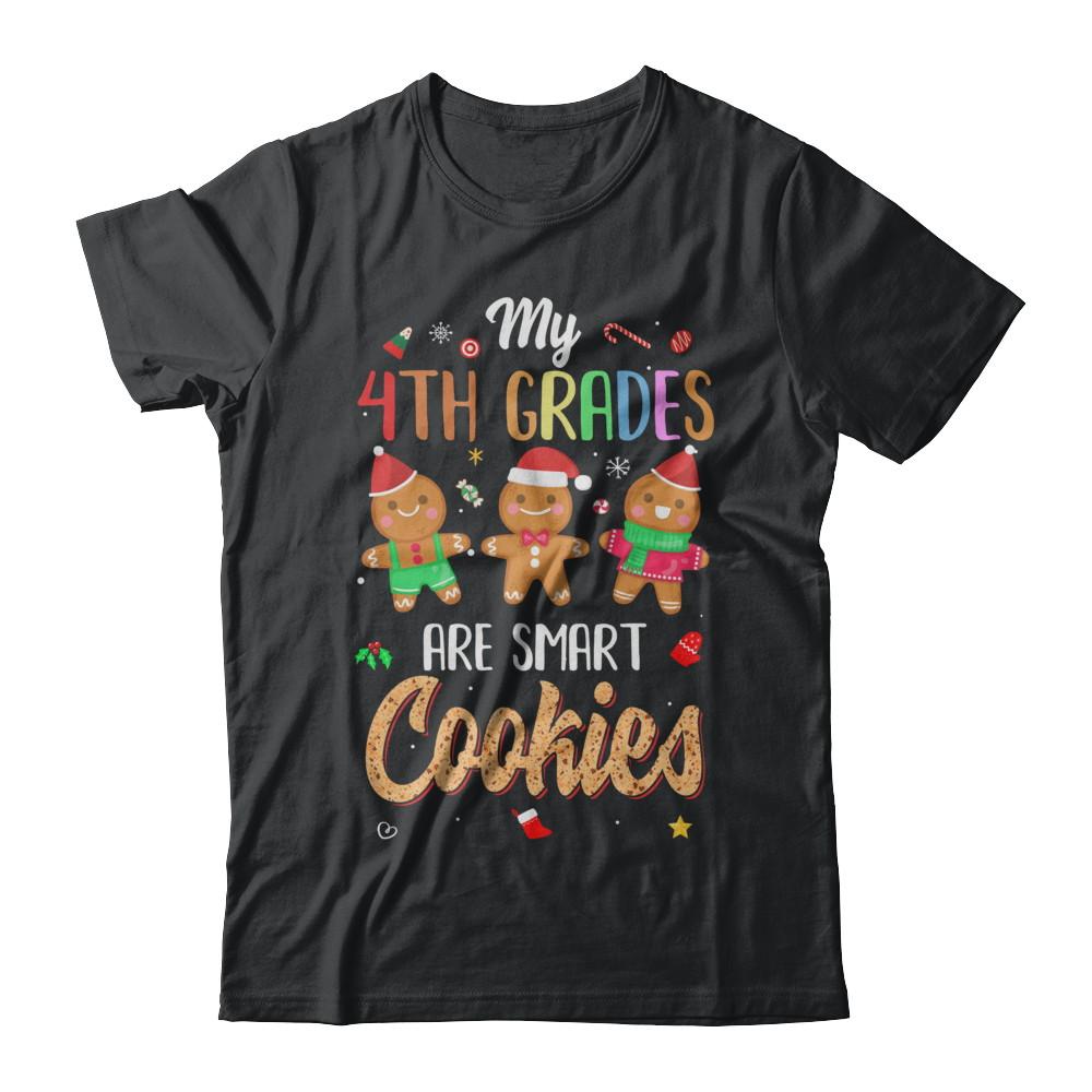 Teacher My 4th Graders Are Smart Cookies Christmas-T-Shirt & Sweatshirt-Classic T-Shirt-Black